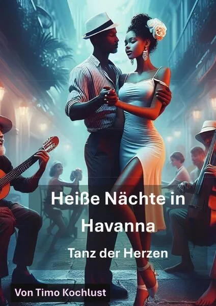 Heiße Nächte in Havanna - Tanz der Herzen
