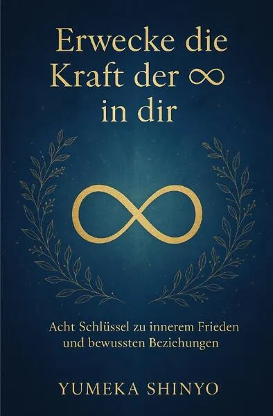 Erwecke die Kraft der ∞ in dir