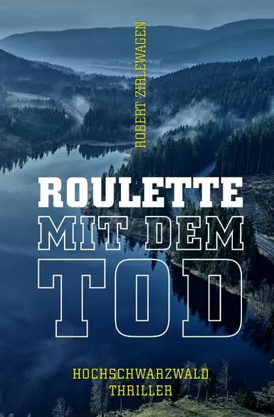 Cover: Hochschwarzwald-Thriller – Samantha und Katrin ermitteln / Roulette mit dem Tod – 3. Hochschwarzwald-Thriller