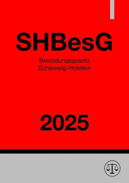 Besoldungsgesetz Schleswig-Holstein - SHBesG 2025