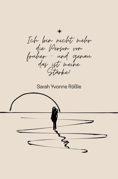 Cover: Ich bin nicht mehr die Person von früher - und genau das ist meine Stärke!