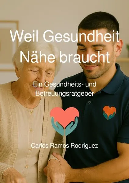 Cover: Weil Gesundheit Nähe braucht
