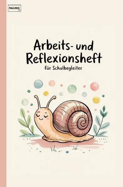 Arbeits- und Reflexionsheft für Schulbegleiter