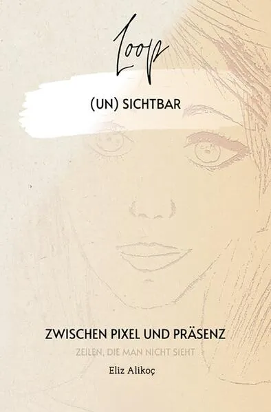 Cover: 1 / Loop (un) sichtbar
