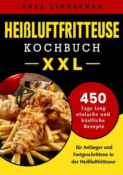 Cover: Heißluftfritteuse Kochbuch XXL