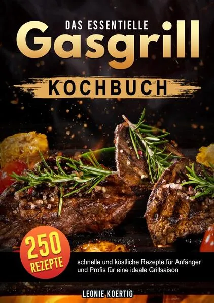 Cover: Das essentielle Gasgrill Kochbuch