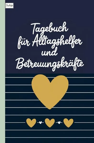 Tagebuch für Alltagshelfer und Betreuungskräfte