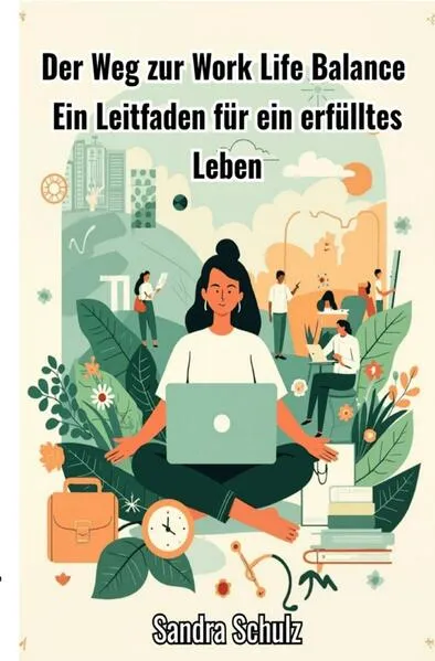 Der Weg zur Work Life Balance