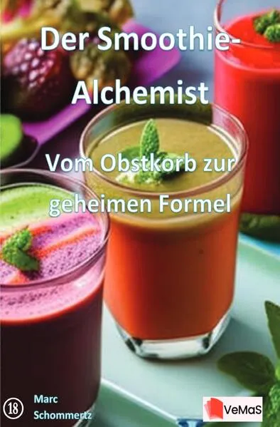 Der Smoothie‑Alchemist - Vom Obstkorb zur geheimen Formel