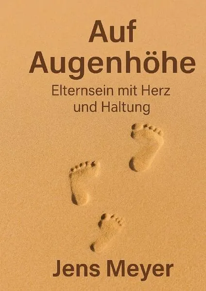Cover: Auf Augenhöhe - Eltern sein mit Herz und Seele
