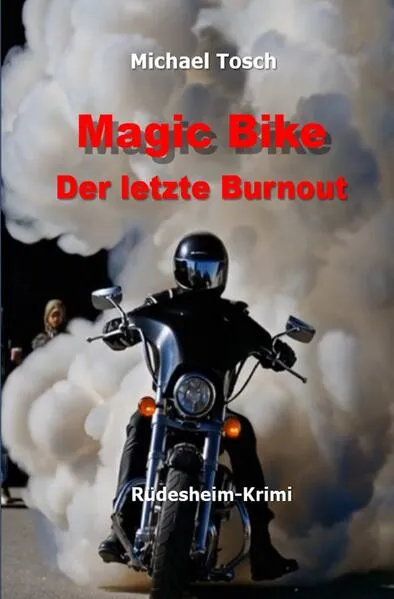 Cover: Magic Bike - Der letzte Burnout
