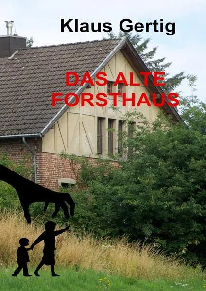 Das alte Forsthaus
