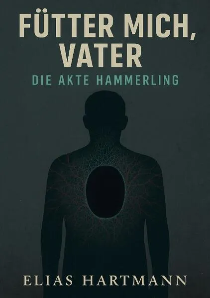 Fütter mich, Vater – Die Akte Hämmerling