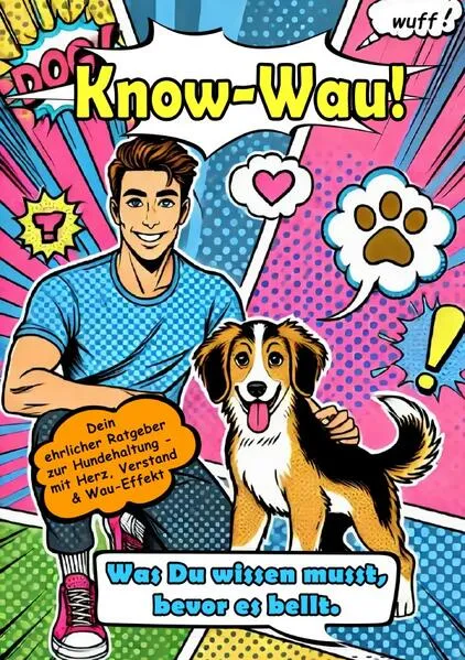 Cover: Know-Wau! Was Du wissen musst, bevor es bellt.