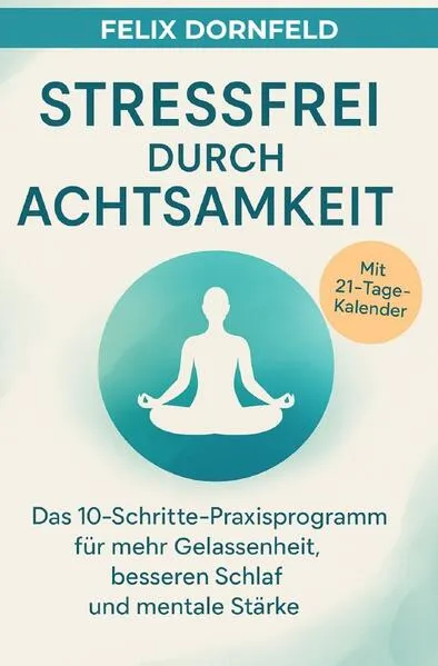 Cover: Stressfrei durch Achtsamkeit