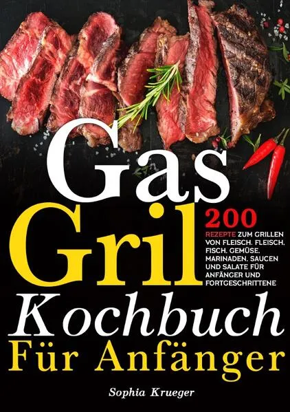 Cover: Gas Grill Kochbuch Für Anfänger