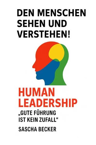 Cover: Den Menschen sehen und verstehen! HUMAN LEADERSHIP
