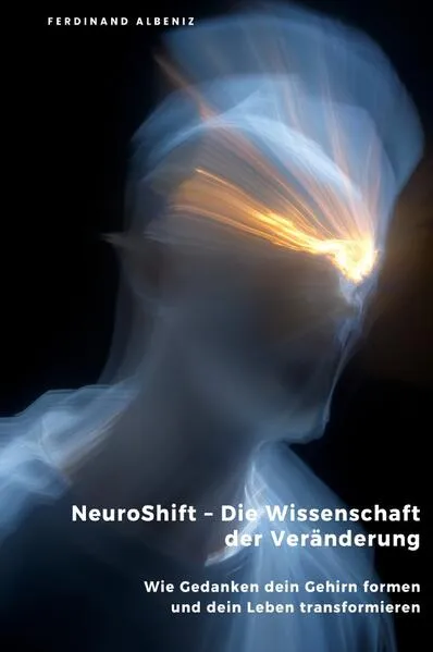 Cover: NeuroShift – Die Wissenschaft der Veränderung