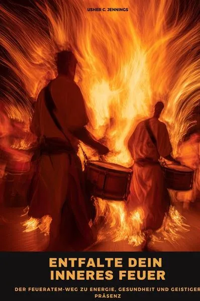 Cover: Entfalte dein inneres Feuer