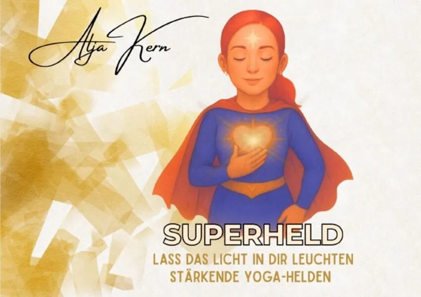 SUPERHELD / SUPERHELD - Lass das Licht in dir leuchten Band 1