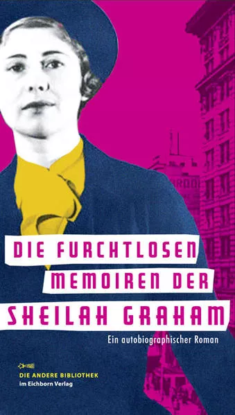 Die furchtlosen Memoiren der Sheilah Graham</a>