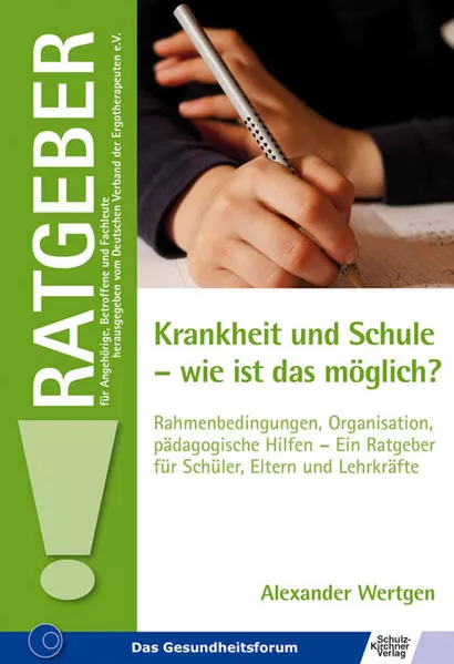 Cover: Krankheit und Schule - wie ist das möglich?