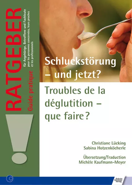 Cover: Schluckstörung - und jetzt? Troubles de la déglutition – que faire ?