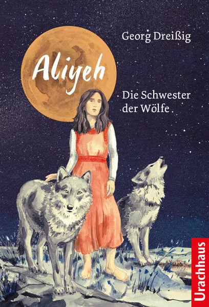 Cover: Aliyeh. Die Schwester der Wölfe