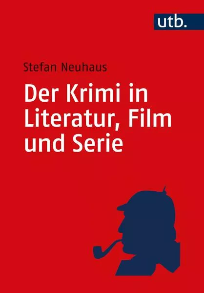 Cover: Der Krimi in Literatur, Film und Serie