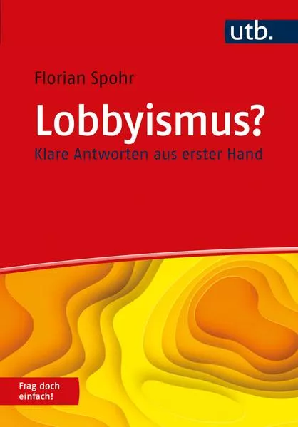 Cover: Lobbyismus? Frag doch einfach!