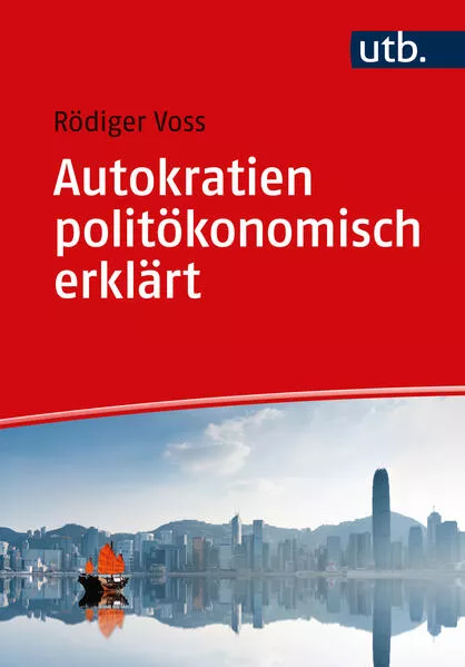 Cover: Autokratien politökonomisch erklärt
