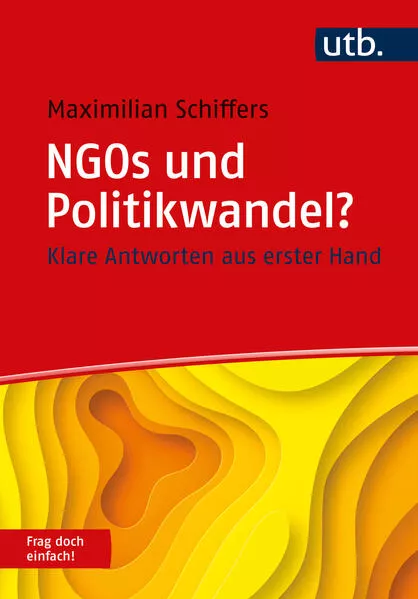 Cover: NGOs und Politikwandel? Frag doch einfach!