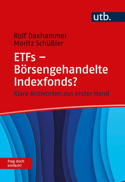 Cover: ETFs - Börsengehandelte Indexfonds? Frag doch einfach!