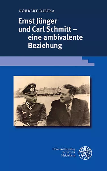 Cover: Ernst Jünger und Carl Schmitt – eine ambivalente Beziehung