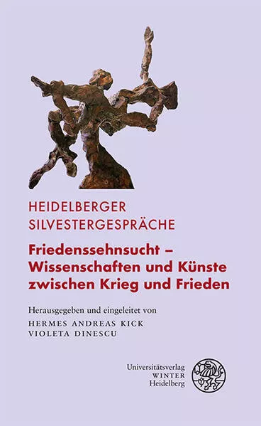 Friedenssehnsucht – Wissenschaften und Künste zwischen Krieg und Frieden