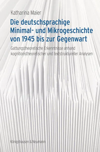Cover: Die deutschsprachige Minimal- und Mikrogeschichte von 1945 bis zur Gegenwart
