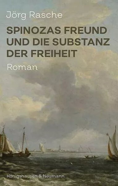 Cover: Spinozas Freund und die Substanz der Freiheit