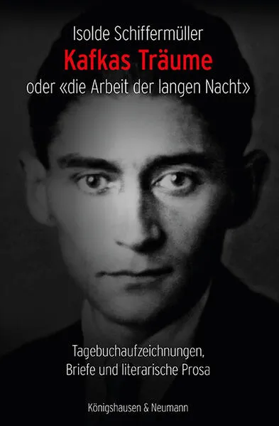 Cover: Kafkas Träume oder «die Arbeit der langen Nacht»