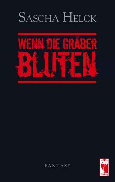 Wenn die Gräber bluten