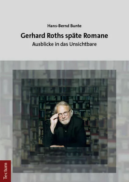 Cover: Gerhard Roths späte Romane