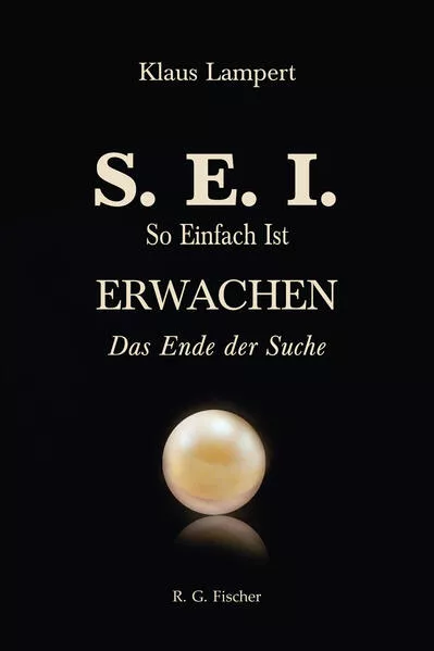 S. E. I. So einfach ist Erwachen</a>