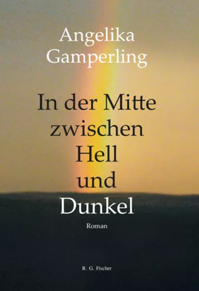 Cover: In der Mitte zwischen Hell und Dunkel