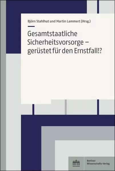 Cover: Gesamtstaatliche Sicherheitsvorsorge - gerüstet für den Ernstfall!