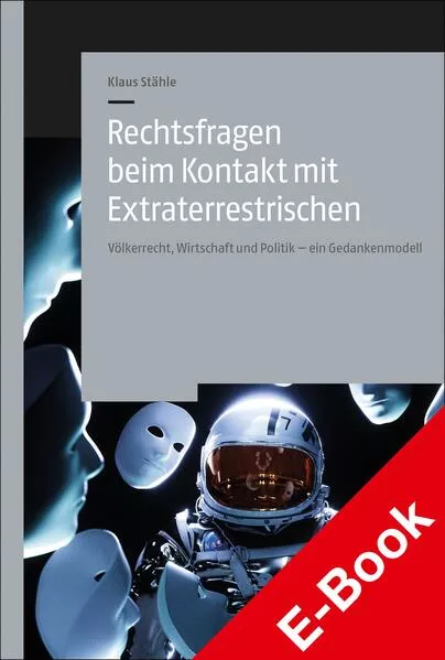 Cover: Rechtsfragen beim Kontakt mit Extraterrestrischen