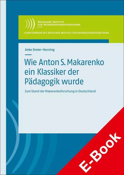 Cover: Wie Anton S. Makarenko ein Klassiker der Pädagogik wurde