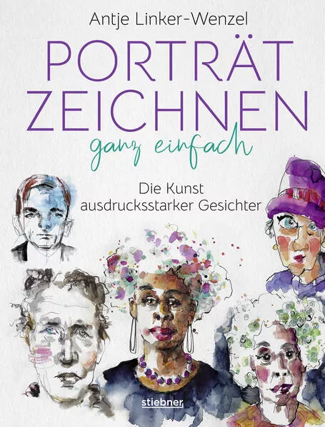 Cover: Porträtzeichnen ganz einfach. Die Kunst ausdrucksstarker Gesichter