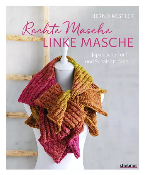 Cover: Rechte Masche, linke Masche. Japanische Tücher und Schals stricken.