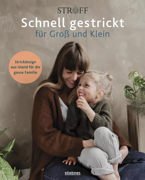 Cover: Schnell gestrickt für Groß und Klein. Strickdesign aus Island für die ganze Familie