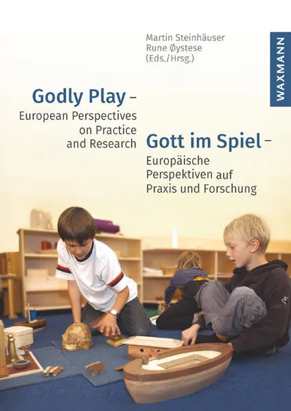 Cover: Godly Play – European Perspectives on Practice and Research Gott im Spiel – Europäische Perspektiven auf Praxis und Forschung