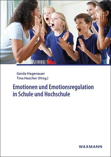 Cover: Emotionen und Emotionsregulation in Schule und Hochschule